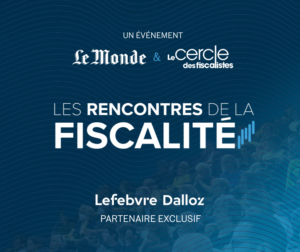Bannière évènement Les Rencontres de la Fiscalité